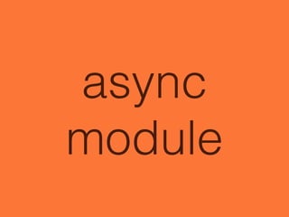 async
module
 