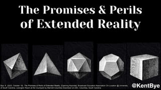 Promises & Perils of Extended Reality, Broadcast Education ...
