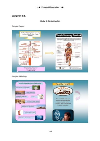  Promosi Kesehatan 
189
Lampiran 2.B.
Modul 6: Contoh Leaflet
Tampak Depan
Tampak Belakang
 