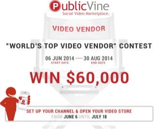 PublicVine Launches $60,000 “World’s Top Video Vendor” Contest—Challenges YouTube-iTunes-Netflix Hegemony