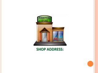 SHOP ADDRESS:
 