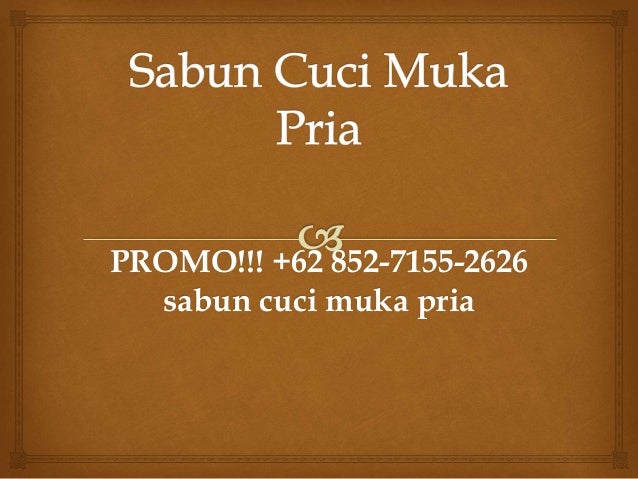 PROMO!!! +62 852 7155-2626 sabun cuci muka pria beda