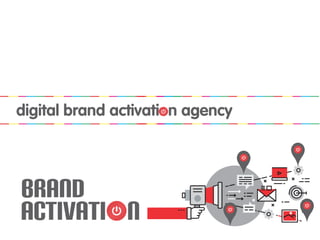 digital brand activation agency
 