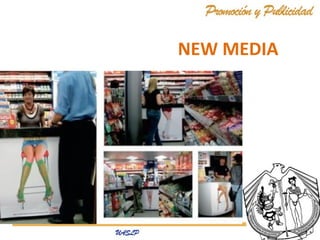 NEW MEDIA

 