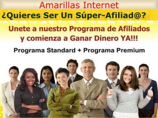 Amarillas Internet ¿Quieres Ser Un Súper-Afiliad@? 
