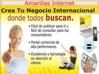 Amarillas Internet Crea Tu Negocio Internacional   