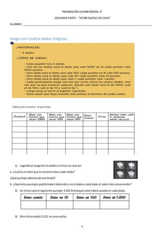 1
PROMOCIÓN ACOMPAÑADA 4°
-SEGUNDA PARTE- “YO ME QUEDO EN CASA”
ALUMNO: __________________________________________________...