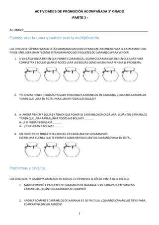 1
ACTIVIDADES DE PROMOCIÓN ACOMPAÑADA 3° GRADO
-PARTE 3 -
ALUMNO:_________________________________________________________...