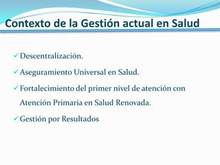 Contexto de la Gestión actual en SaludDescentralización.