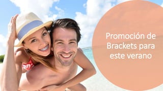 Promoción de
Brackets para
este verano
 
