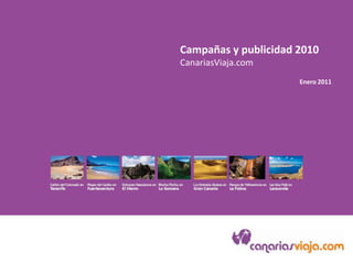 Campañas y publicidad 2010 CanariasViaja.com Enero 2011 