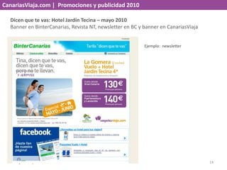 CanariasViaja.com |  Promociones y publicidad 2010<br />Dicen que te vas: Hotel Jardín Tecina – mayo 2010<br />Banner en B...