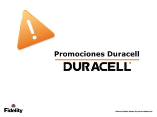 Oferta Válida hasta fin de existencias Promociones Duracell 