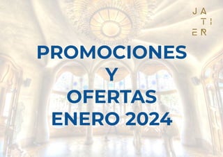 PROMOCIONES
Y
OFERTAS
ENERO 2024
 
