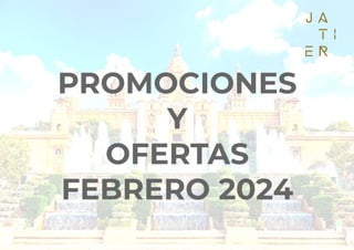 PROMOCIONES
Y
OFERTAS
FEBRERO 2024
 