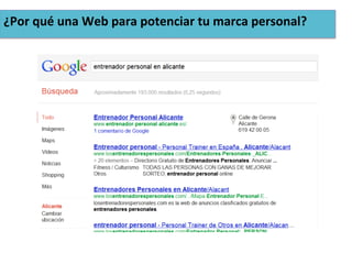 ¿Por	
  qué	
  una	
  Web	
  para	
  potenciar	
  tu	
  marca	
  personal?	
  
   	
  
   	
  
 