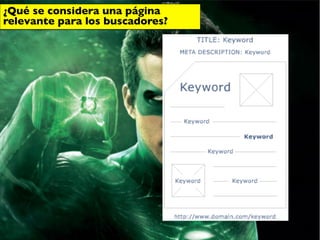 ¿Qué se considera una página
relevante para los buscadores?	

 