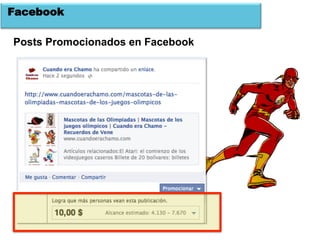 Facebook

Posts Promocionados en Facebook
 