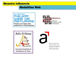Muestra Influencia
           Medallitas Web
 