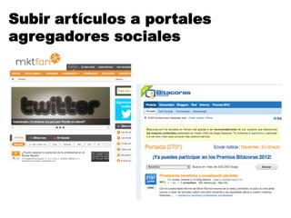 Subir artículos a portales
agregadores sociales
 
