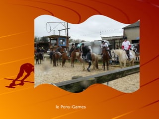 le Pony-Games
 
