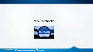 “The Facebook”
 