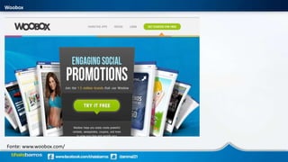 Woobox
Fonte: www.woobox.com/
 