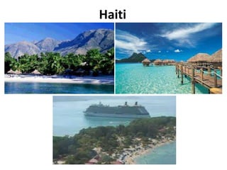 Haiti
 