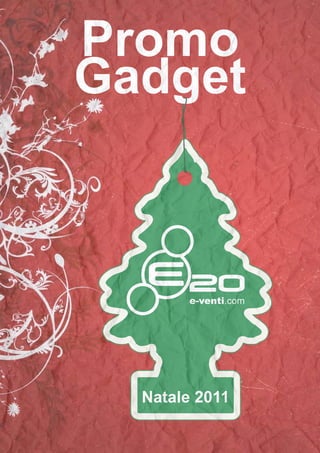 Promo
Gadget
Natale 2011
 