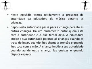 –CÁTIA: “tu, Marcos, fazes queixinhas dos colegas. Não podes.” 