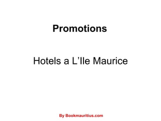 Hotels a L’Ile Maurice Promotions By Bookmauritius.com 