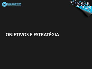 OBJETIVOS E ESTRATÉGIA