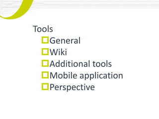 Tools
  General
  Wiki
  Additional tools
  Mobile application
  Perspective
 