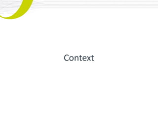 Context
 