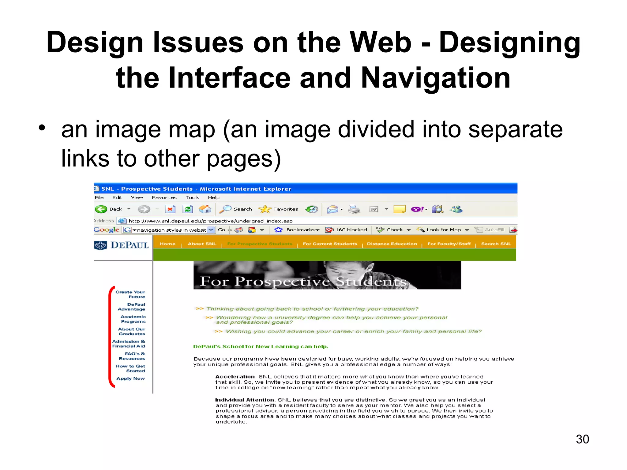 Design Issues on the Web - Designing the Interface and Navigation an image map (an image divided into separate links to other pages) 