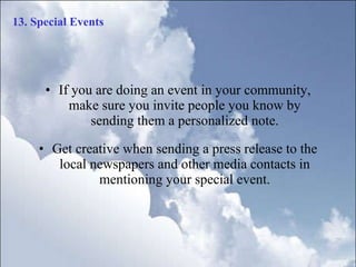 <ul><li>If you are doing an event in your community, make sure you invite people you know by sending them a personalized n...