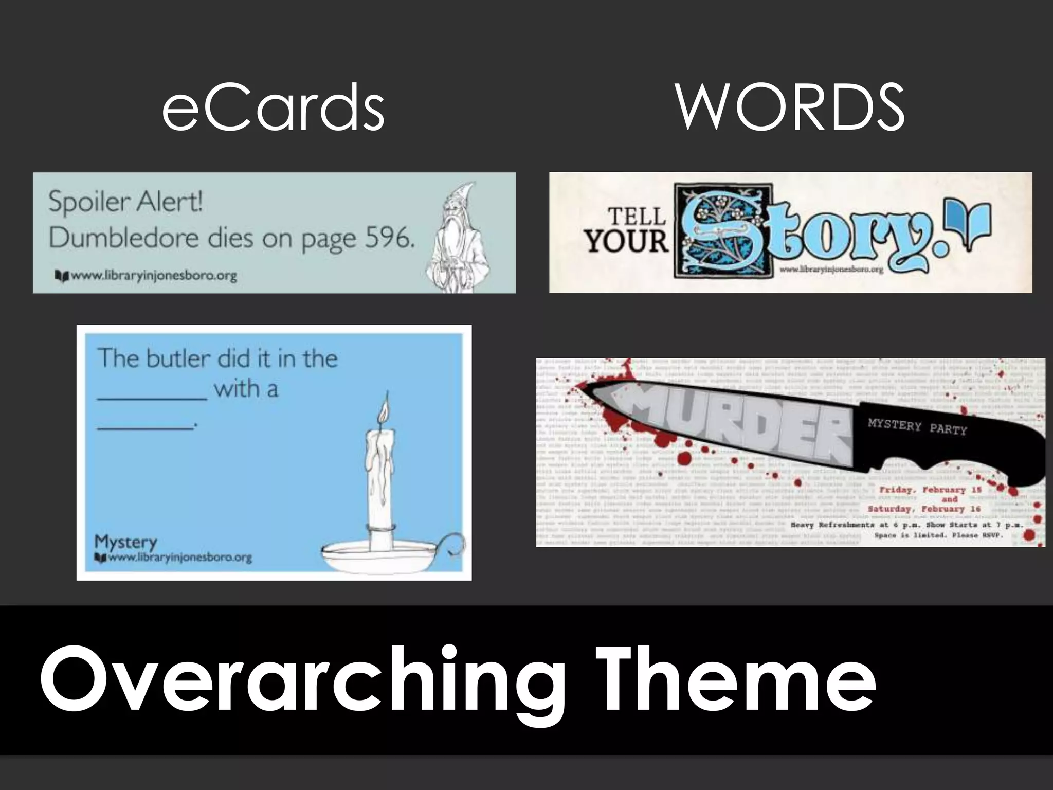 Overarching Theme
eCards WORDS
 