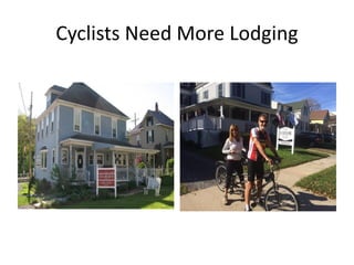 Cyclists Need More Lodging
 
