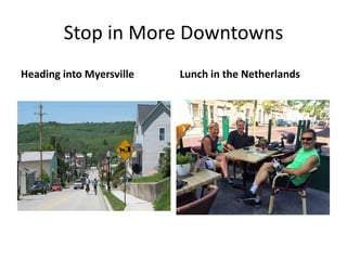 Stop in More Downtowns
Heading into Myersville Lunch in the Netherlands
 