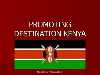PROMOTING DESTINATION KENYA 