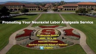 Dr. Alexander Butwick
MBBS, FRCA, MS
Associate Professor
Stanford University School of Medicine
@aljabut
 