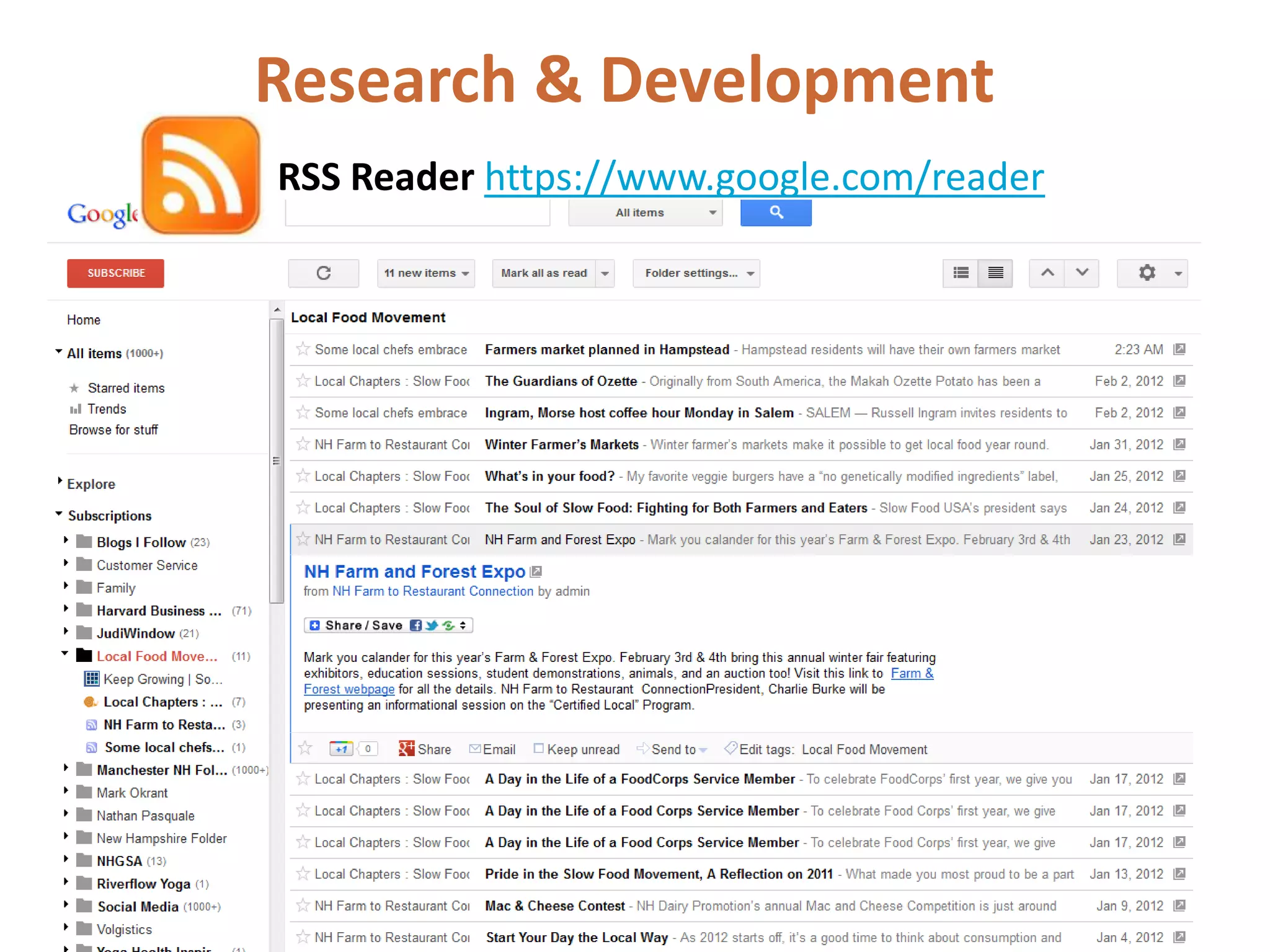 Research & Development
RSS Reader https://www.google.com/reader
 