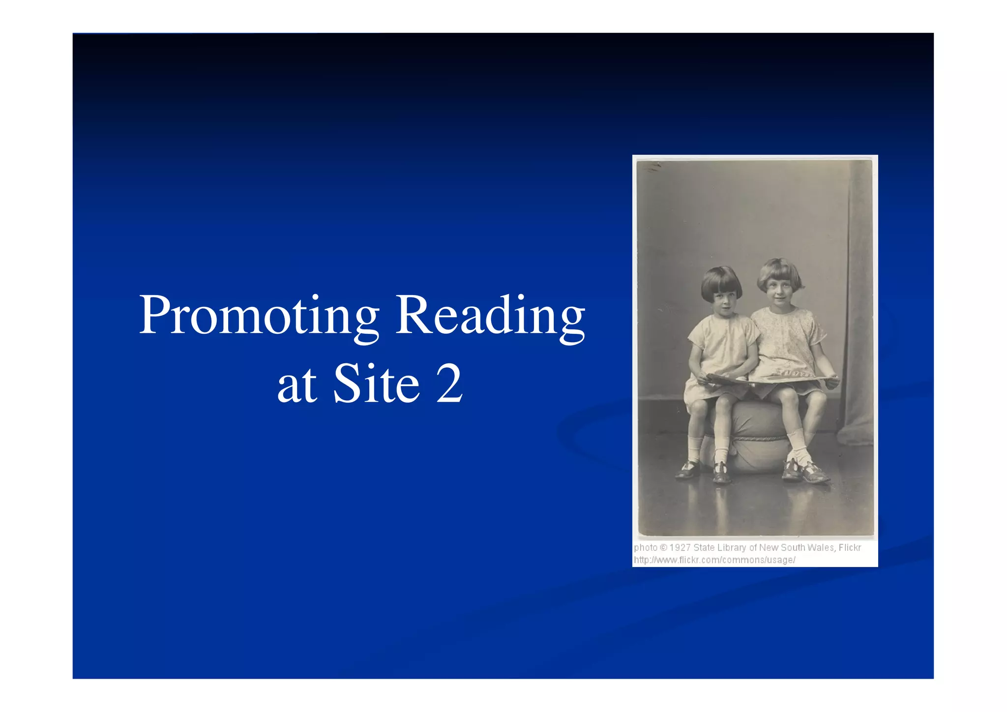 Promoting Reading
at Site 2