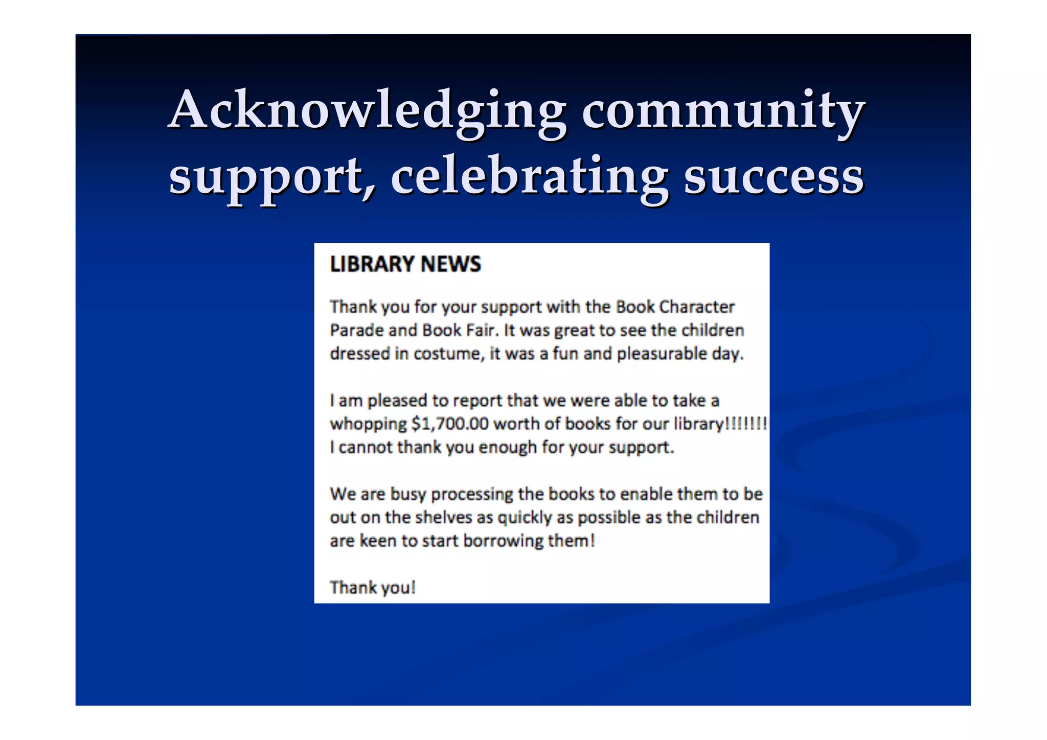 Acknowledging communityAcknowledging community
support, celebrating successsupport, celebrating success