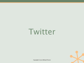 Twitter


 Copyright © 2012 Michael Powers
 