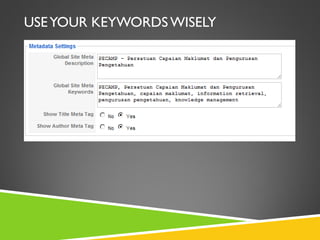 USE YOUR KEYWORDS WISELY

 