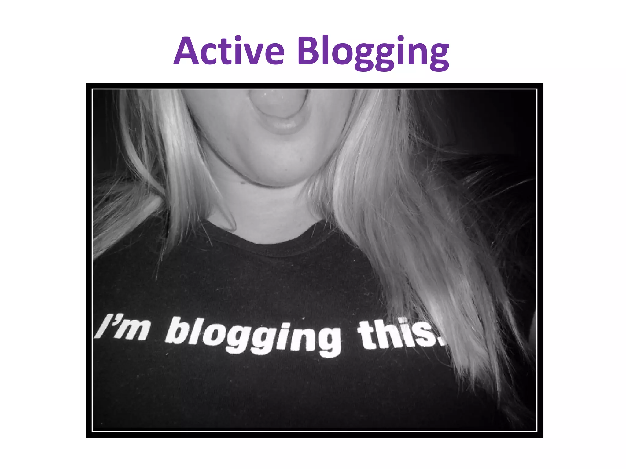 Active Blogging 