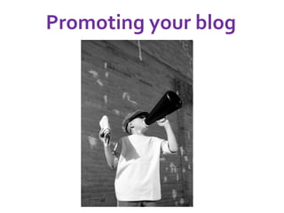 Promoting your blog 