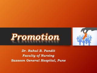 Dr. Rahul B. Pandit
Faculty of Nursing
Sassoon General Hospital, Pune
 