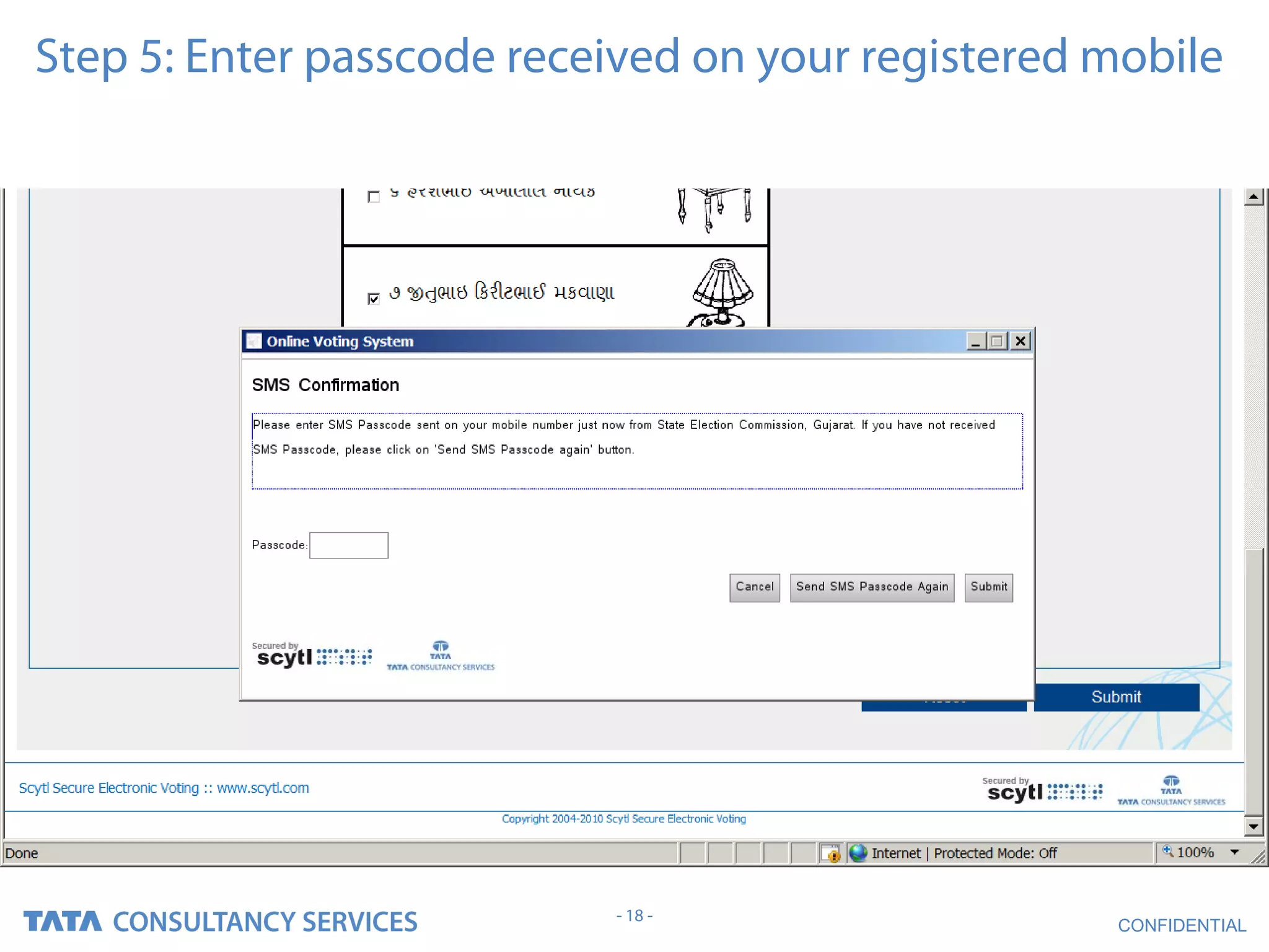 Step 5: Enter passcode received on your registered mobile




                           - 18 -
                                                   CONFIDENTIAL
 